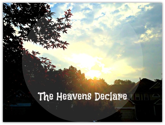 Heavens Declare